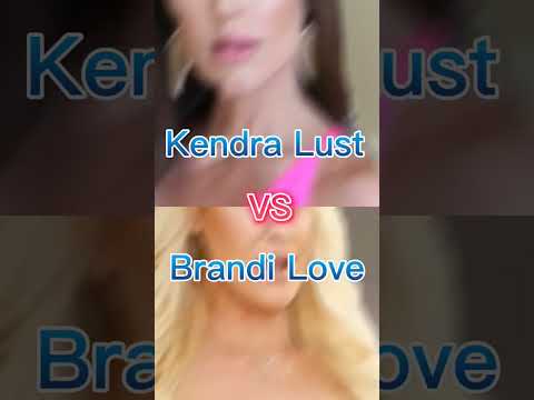 Kendra Lust vs Brandi Love #shorts #porn