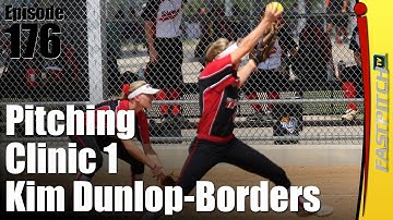 Fastpitch Softball Pitching Clinic Part One - Kim Dunlop-Borders