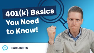 The 401(k) Basics You Need to Know!