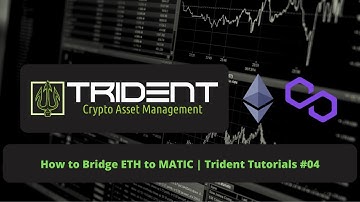 How to Bridge Ethereum (ETH) Assets to Polygon (MATIC) | Trident Tutorials #04