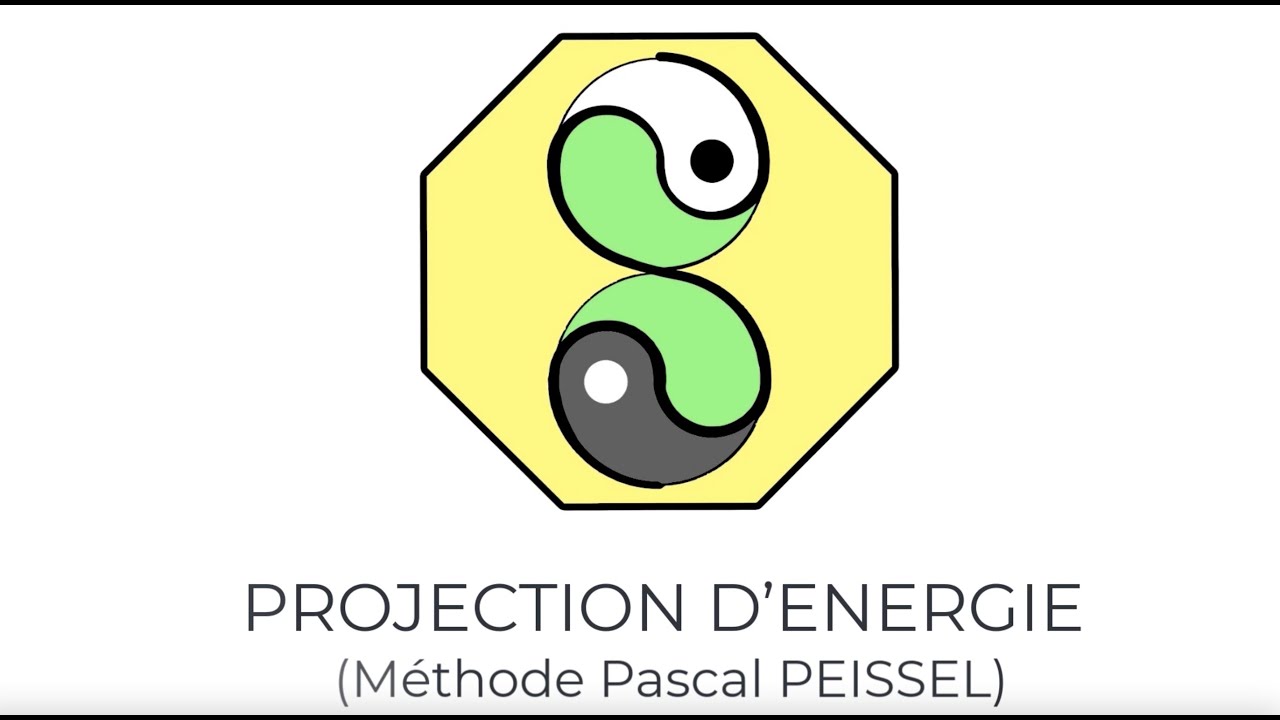 La Projection d'Energie - Méthode Pascal PEISSEL - YouTube