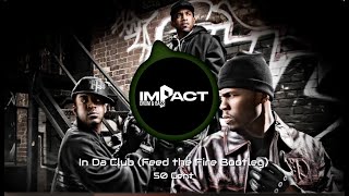 50 Cent- In Da Club (Feed The Fire Bootleg) Free DL