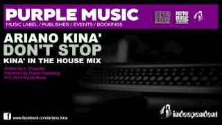 Ariano Kina - Don't Stop (Kinà In The House Mix) Resimi