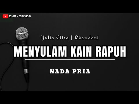 KARAOKE : MENYULAM KAIN RAPUH | YULIA CITRA NADA PRIA SLOW