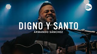 Video thumbnail of "Digno y Santo - Armando Sánchez (Secuencias.com Session)"