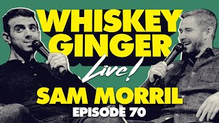 Whiskey Ginger - Sam Morril - #070