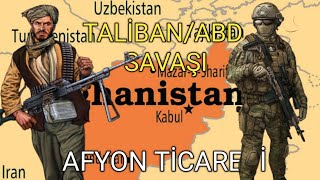 Amerika Taliban Savaşı !Afyon Ticareti (2001 -2021)