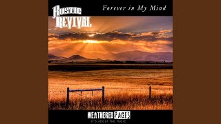 Forever in My Mind - Rustic Revival