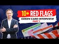 13 Red Flags That Can DESTROY Your Marriage Green Card Case! (Part 1:7 Most Common Red Flags )