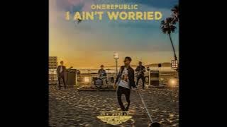 OneRepublic - I Ain't Worried Audio