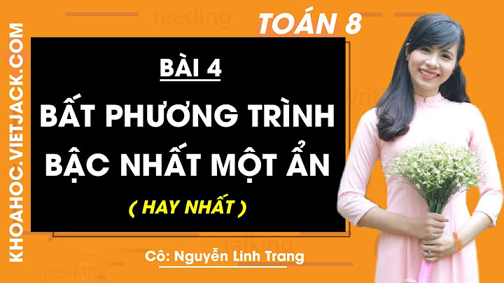 Giải toán 8 bài 4 bất phương trình một ẩn năm 2024