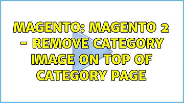 Magento: Magento 2 - Remove Category Image on top of Category Page (2 Solutions!!)