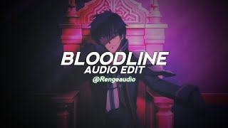 Bloodline ( Ariana Grande) - Audio edit
