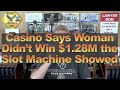 Casino says woman didnt win 128m the slot machine showed