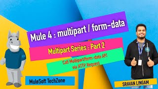 Mule 4 - Multipart Form data - Part 2 | HOW To Call using HTTP Requester #mule4 #multipart #mulesoft screenshot 1