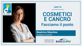 Tinte per capelli, deodoranti e prodotti cosmetici sono cancerogeni? - Beatrice Mautino