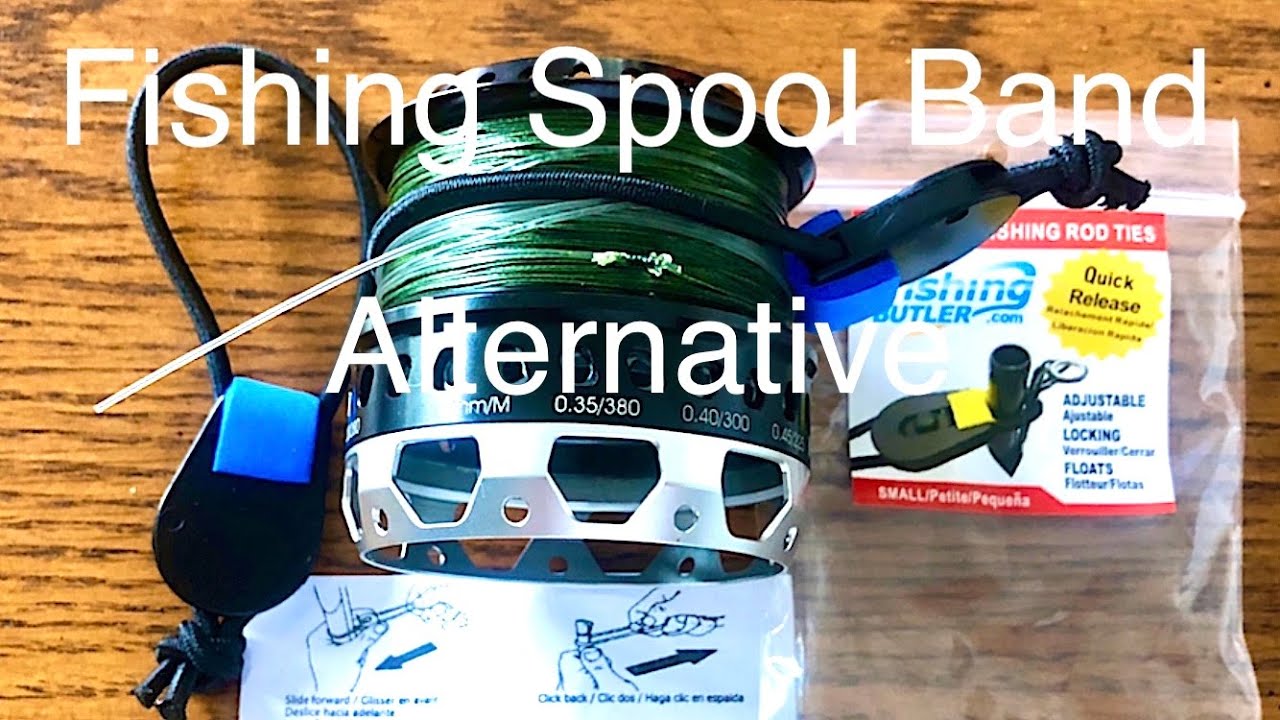 Fishing Spool Band Alternative - Fishing Butlers! 