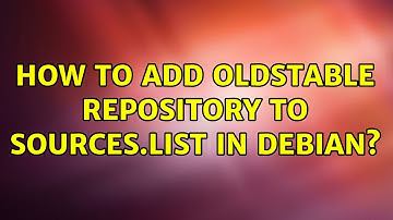 How to add oldstable repository to sources.list in debian? (4 Solutions!!)