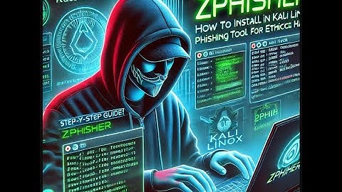 How to Install Zphisher on Kali Linux | Best Phishing Tool for Ethical Hackers (2025)