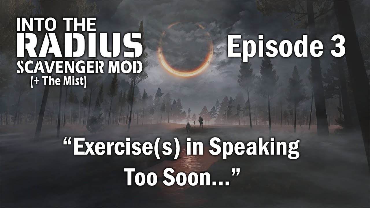 Into The Radius Mist Scavenger Mod Episode 03 Exercises In Speaking into-the-radius-mist-scavenger-mod-episode-03-exercises-in-speaking