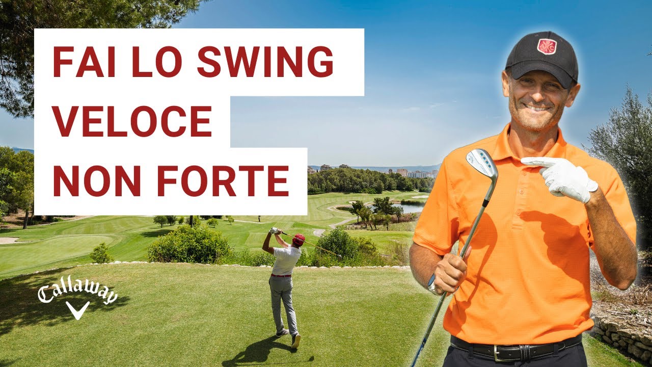 Fai lo swing veloce non forte!