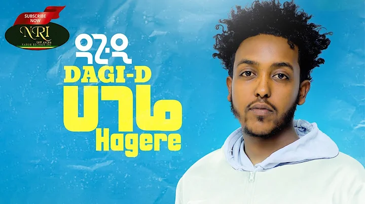 Dagi D - Hagere -   -  - New Ethiopian Music 2022 ...