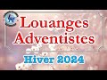 Louanges adventistes hiver 2024 httpradioleresteorg