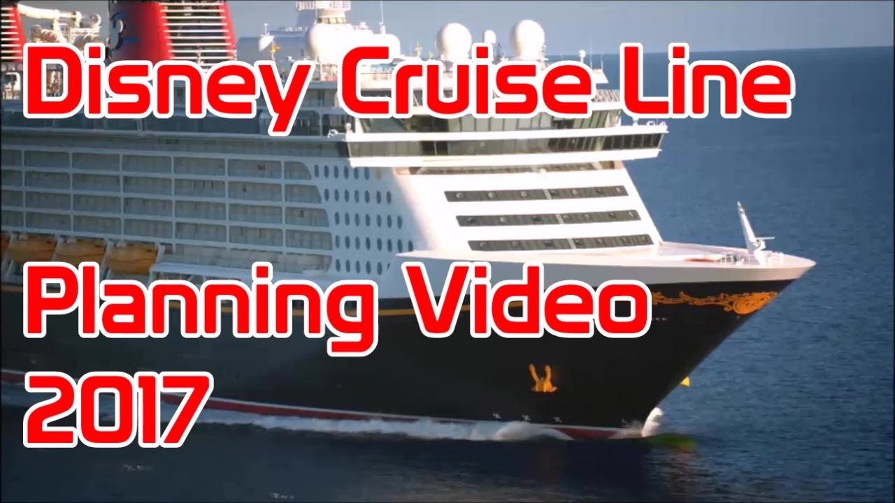 Disney Cruise Line Planning Video 2017 - Fixed