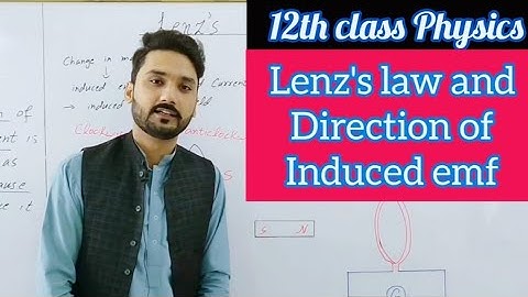 Lenz,s law and direction of induced EMF | in Urdu/Hindi | 12th class physics | physics ka safar