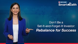 Don't Let Your Investments Drift: Master Rebalancing with HDFC Bank SmartWealth App | 2024