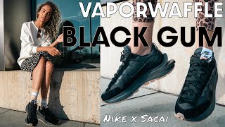 A BETTER BLACK? Nike x Sacai Vaporwaffle Black Gum Review and How to Style