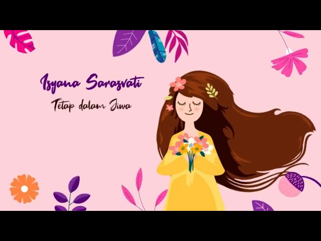 Isyana Sarasvati - Tetap Dalam Jiwa (Official Lyric Video) class=