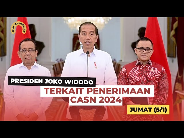 Keterangan Pers Presiden Jokowi Terkait Penerimaan CASN 2024, Istana Merdeka, Jumat (5/1) class=