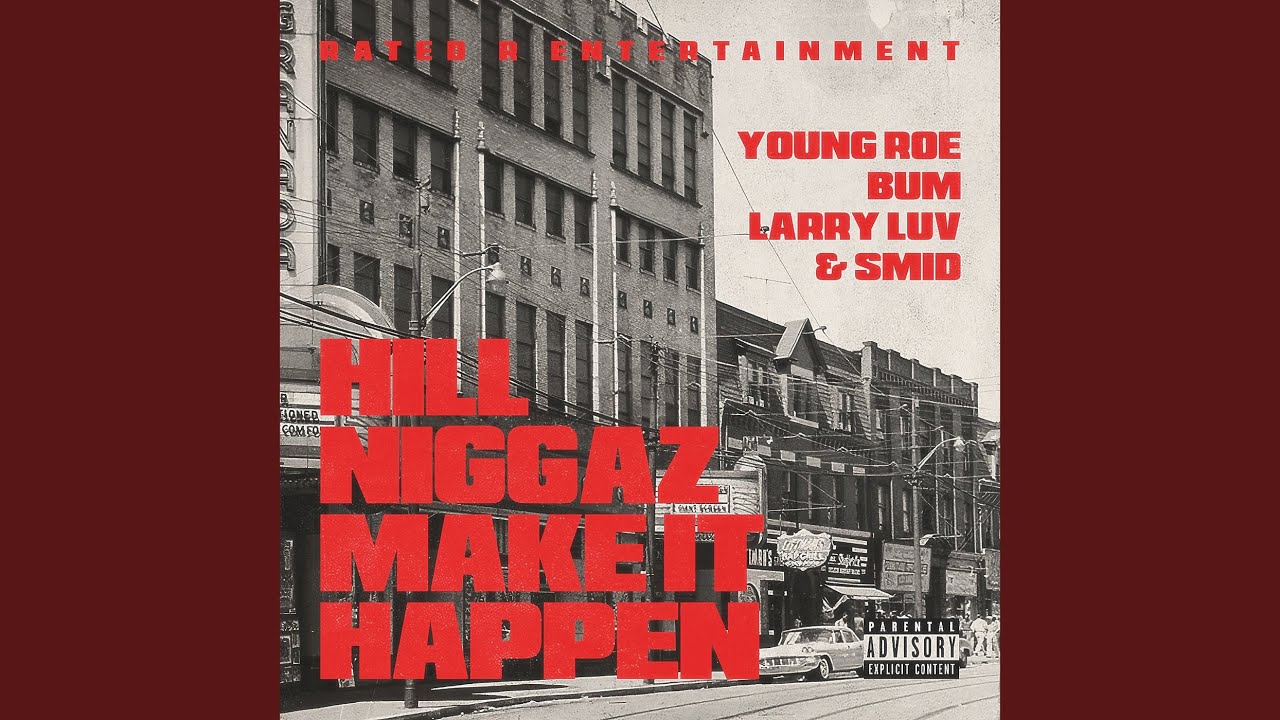 Hill Niggaz Make It Happen