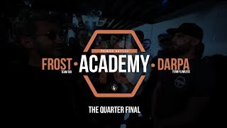 Frost vs Darpa | Academy 18 | #Quarterfinal