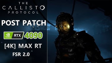 The Callisto Protocol - Post Patch - [4K] Max RT - RTX 4090 - FSR 2