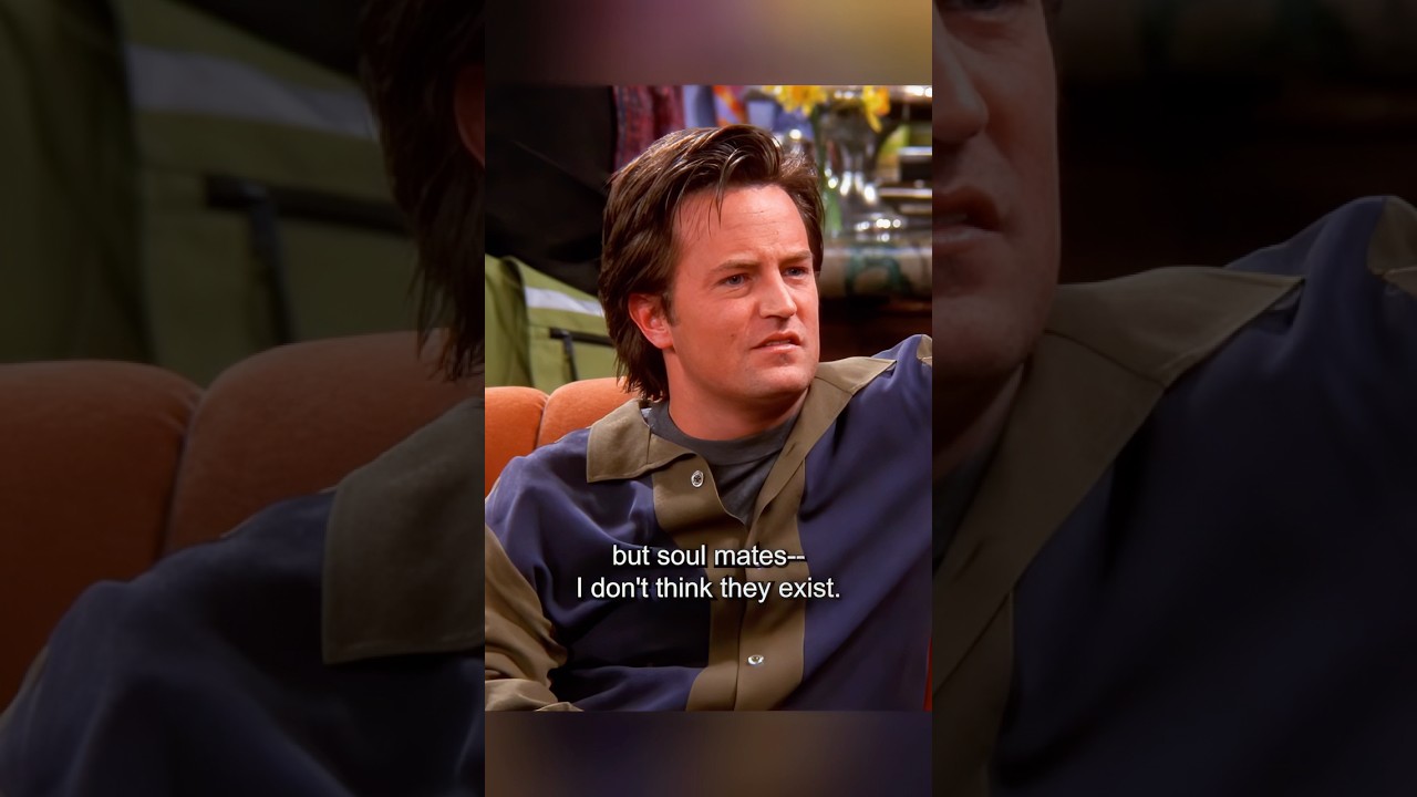 Chandler doesn't believe have in soulmates.#viralvideo #shorts #friends