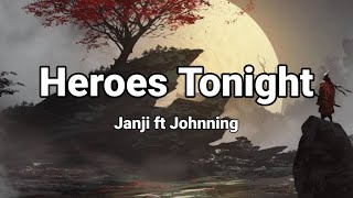 Heroes Tonight Janji ft Johnning Lirik dan Terjemahan