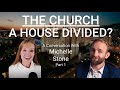 A house divided part 1 what is the nature and purpose of the church