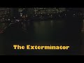 The exterminator  opening credits  1980