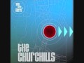 The Churchills - Everybody Gets What They Deserve