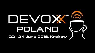 Devoxx Poland 2016 - Summary
