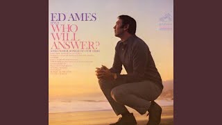 Video thumbnail of "Ed Ames - Who Will Answer? (Aleluya No. 1)"