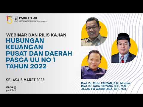 Webinar dan Rilis Kajian Hubungan Keuangan Pusat dan Daerah Pasca UU No 1 Tahun 2022