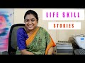 Life Skill Stories | Life Skills | Life lessons | How to learn life skills | What is life skill |