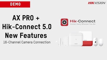 AX PRO + Hik-Connect 5.0 New Features - 16-Channel Camera Connection