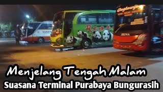 Suasana Terminal Purabaya Bungurasih Menjelang  Tengah Malam