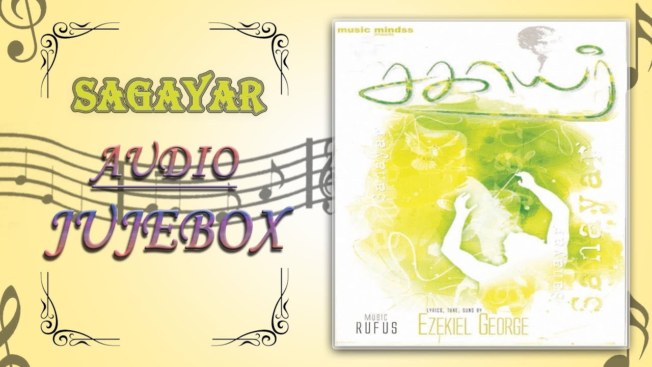 Sagayar   Audio Jukebox  Rev Dr Ezekiel George  Music Mindss