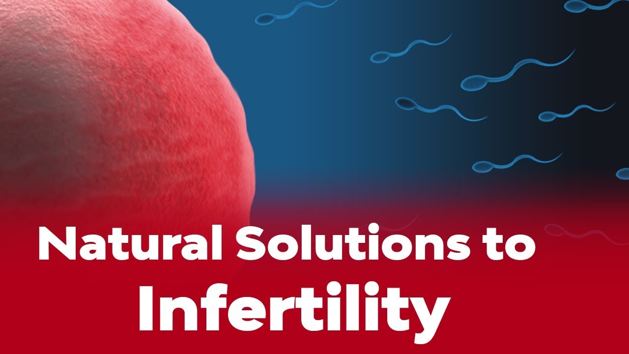 Natural Solutions to Infertility YouTube