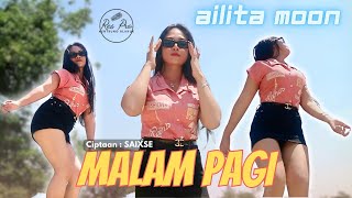 AILITA MOON - MALAM PAGI x Hilang Kadang Ku Tak Tenang Ku Hanya Diam | DJ BLAKUK COVER